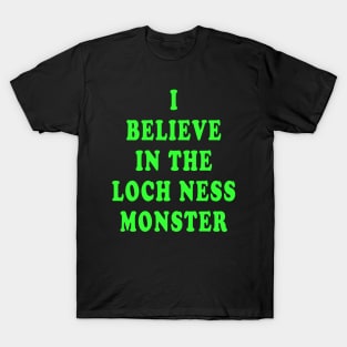 I Believe in the Loch Ness Monster T-Shirt